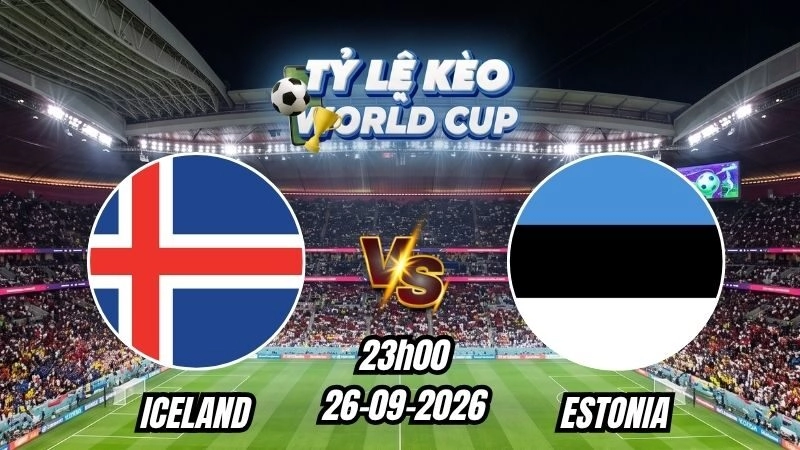 Soi kèo nhà cái Iceland vs Estonia 23h00 - 26/09/2026