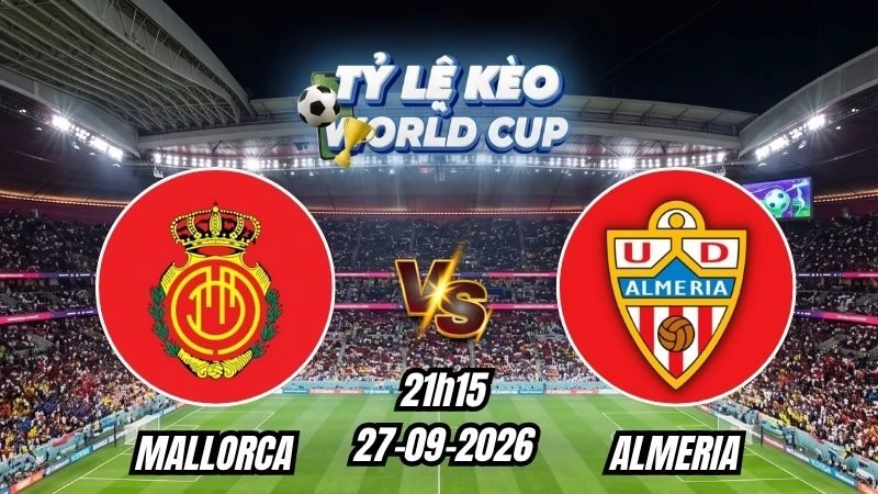 Soi kèo nhà cái trận Mallorca vs Almeria 21h15 - 27/09/2026